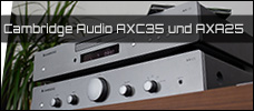 Cambrdige Audio AXC35 und AXA25 news